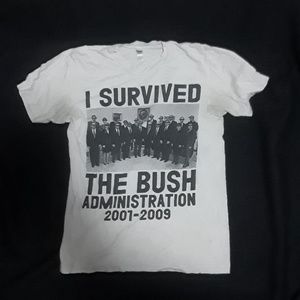 I survived the Bush Administration tee
